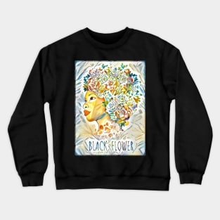 Foral Black girl with floral hair, black lives matter, african american Crewneck Sweatshirt